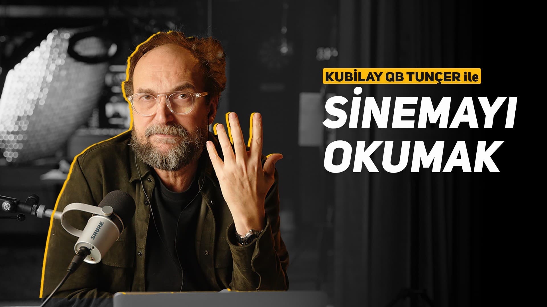 Kubilay QB Tunçer ile Sinemayı Okumak